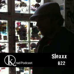 Sloxxx - Krad Podcast 022