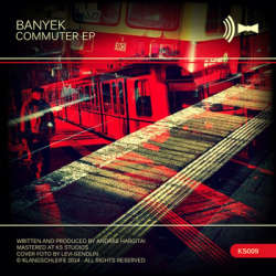 [KS009] Banyek - Commuter EP