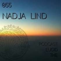 Nadja Lind - The Lucid Podcast: 055
