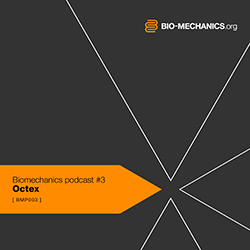 [bmp003] Octex - Biomechanics Podcast #3