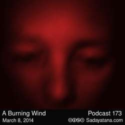 [Sadayatana 173] A Burning Wind