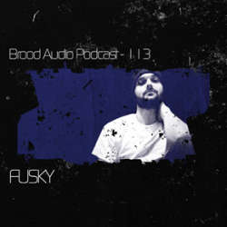Fusky - Brood Audio Podcast 113