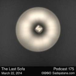 [Sadayatana 175] The Last Sofa