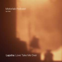 [MLP088] Lapsha - Love Take Me Over