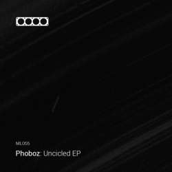 [ML055] Phoboz - Uncicled