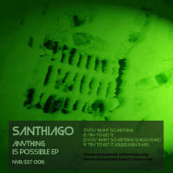 [nyb/ext 006] SanthiAgo - Anything is possible EP