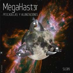 [SLC09] MegaHAst3r - Pescadillas Y Alunizaciones