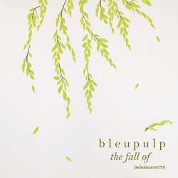 [miniatura070] Bleupulp - The fall of