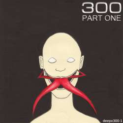 [deepx300-1] Various Artists - 300: Part One