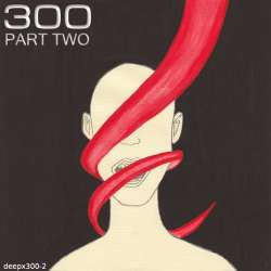 [deepx300-2] Various Artists - 300: Part Two