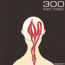 [deepx300-3] Various Artists - 300: Part Three