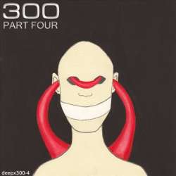 [deepx300-4] Various Artists - 300: Part Four