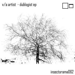 [insectorama062] Various Artists - Dublogist EP