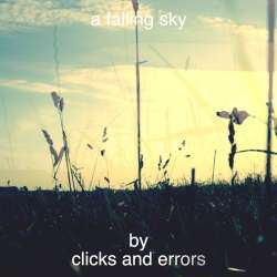 [phokes103] Clicks And Errors - A Falling Sky