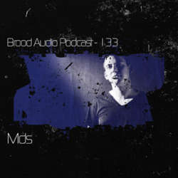Mds - Brood Audio Podcast 133
