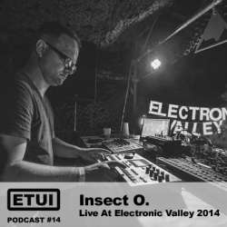 [Etui Podcast #14] Insect O. - Live At Electronic Valley 2014