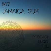 Jamaica Suk - The Lucid Podcast 067