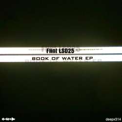 [deepx314] Flint LSD25 - Book Of Water EP