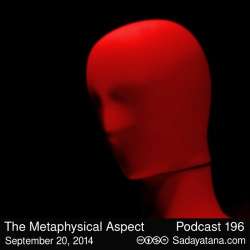 [Sadayatana 196] The Metaphysical Aspect