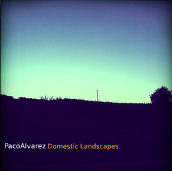 [rec72[022]] Paco Alvarez - Domestic Landscapes