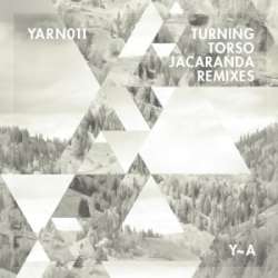[YARN011] Turning Torso - Jacaranda Remixes