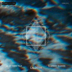 [SOMO003] Caldera - Let Them Talk​/​Sunday Business