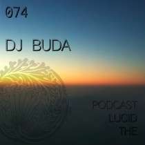 DJ Buda - The Lucid Podcast 074