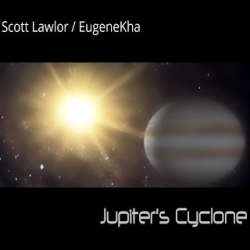 [45E-034] Scott Lawlor & EugeneKha - Jupiter's Cyclone