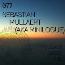 Sebastian Mullaert - The Lucid Podcast 077