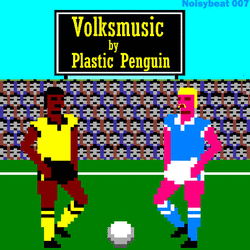 [Noisybeat007] Plastic penguin  - Volksmusik