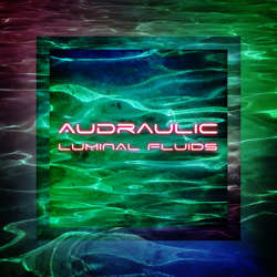 [S27-137] Audraulic - Luminal Fluids