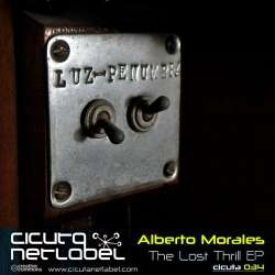 [CICUTA034] Alberto Morales - The Lost Thrill EP