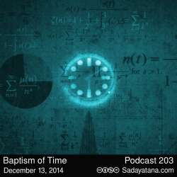 [Sadayatana 203] Baptism of Time