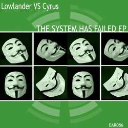 [EAR086] Lowlander vs Cyrus - The system has failed EP