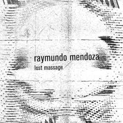 [unfound82] Raymundo Mendoza - Lost Massage
