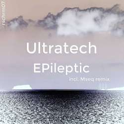 [rschrm07] Ultratech - EPileptic