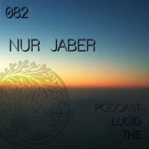 Nur Jaber - The Lucid Podcast 082