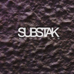 Substak - Moody Dub