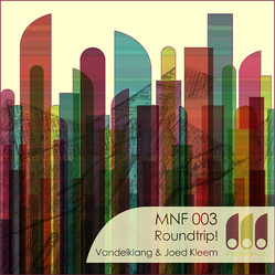 [MNF003] Vandelklang & Joed Kleem - Roundtrip!