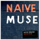 Naive Muse