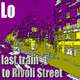Last Train To Rivoli Street