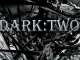 Dark:Two
