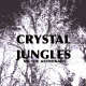 Crystal Jungles